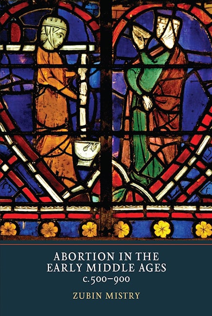 Book cover image for Abortion in the Early Middle Ages, c.500-900 ISBN: 9781903153574